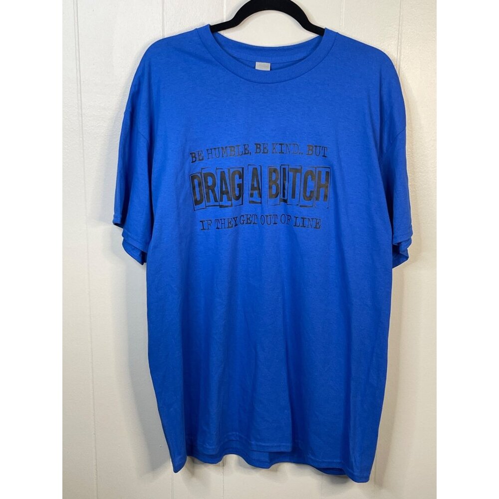 Boutique Heavy Cotton Blue Graphic T-Shirt XL "Be Humble Be Kind But Drag A B If